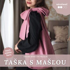 ONLINE KURZ UPCYKLÁCIE – Taška s mašľou